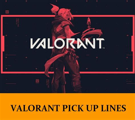 “Are those space pants? Because your ass is outta control!”. . Valorant pick up lines dirty